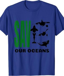 Save Our Oceans Climate Changes Orca Whale T-Shirt