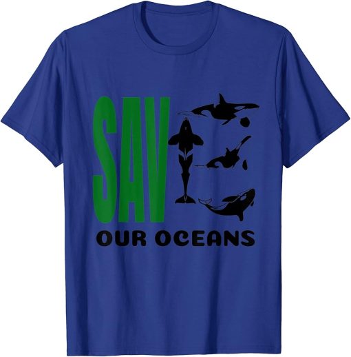 Save Our Oceans Climate Changes Orca Whale T-Shirt